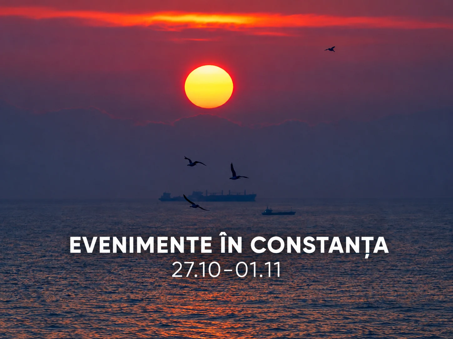 Evenimente în Constanța, 27 octombrie – 1 noiembrie 2026, ilustrație cu apus de soare peste mare