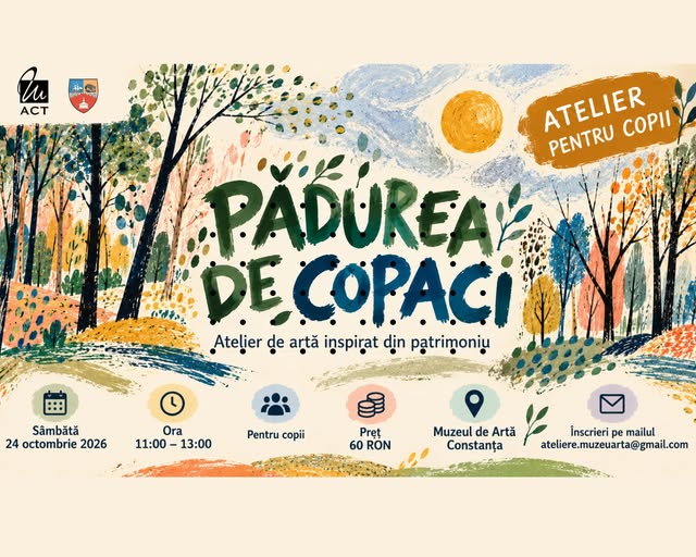 Afișul atelierului Pădurea de copaci pentru copii, organizat pe 24 octombrie la Muzeul de Artă Constanța